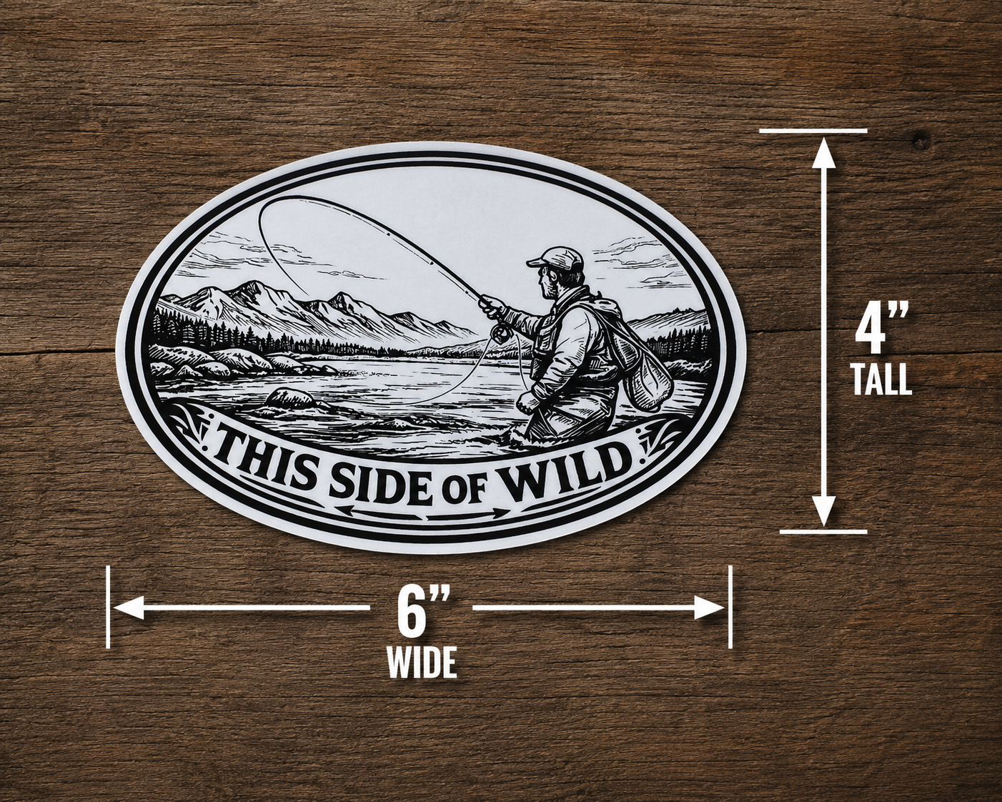 Fly Fishing Waterproof/Vinyl Decal 6" This Side of Wild Oval Fly Fishing Sticker