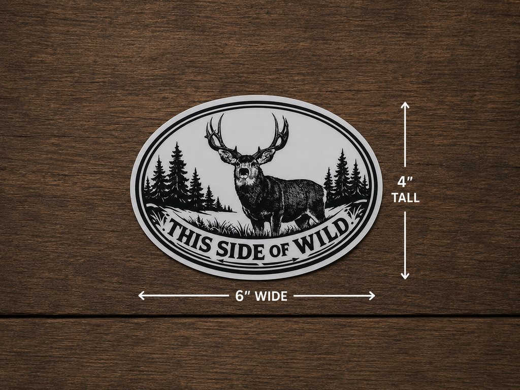 Mule Deer Waterproof/Vinyl Decal 6" This Side of Wild Oval Deer Sticker