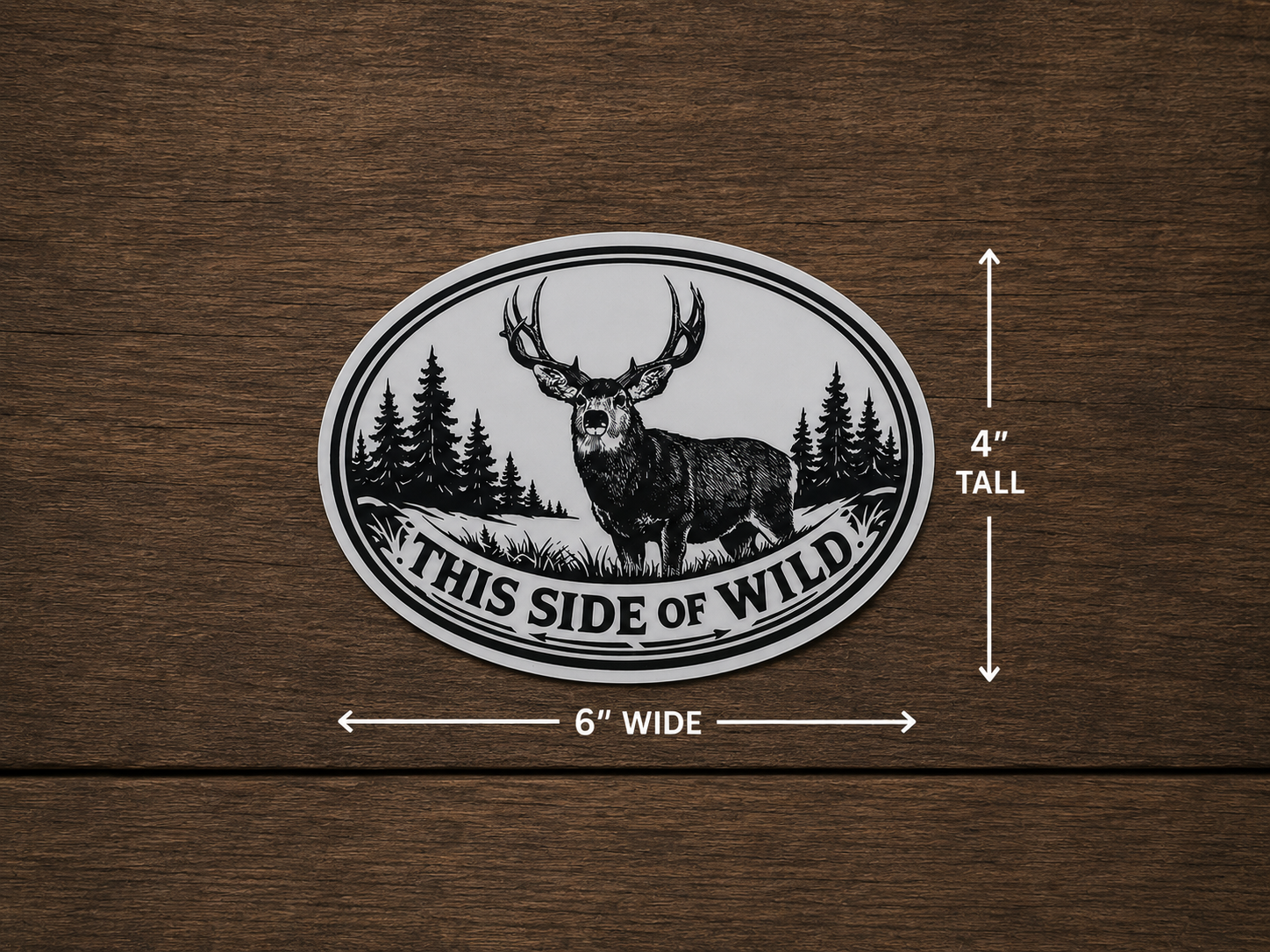 Mule Deer Waterproof/Vinyl Decal 6" This Side of Wild Oval Deer Sticker