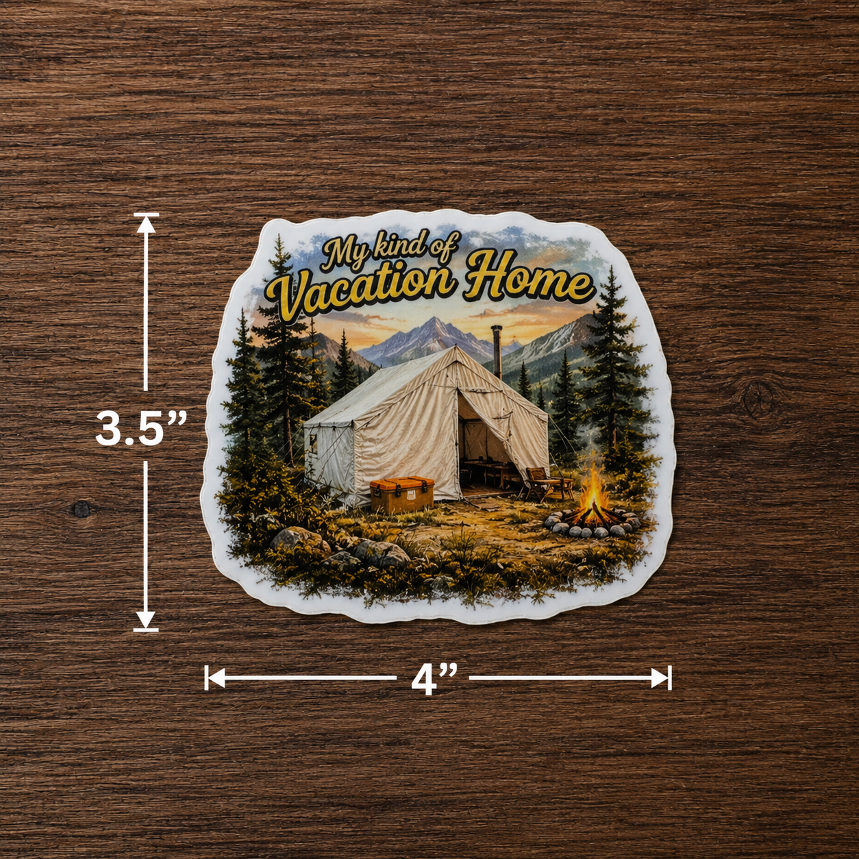 Camping Waterproof/Vinyl Decal 4" My Kind of Vacation Home Sticker