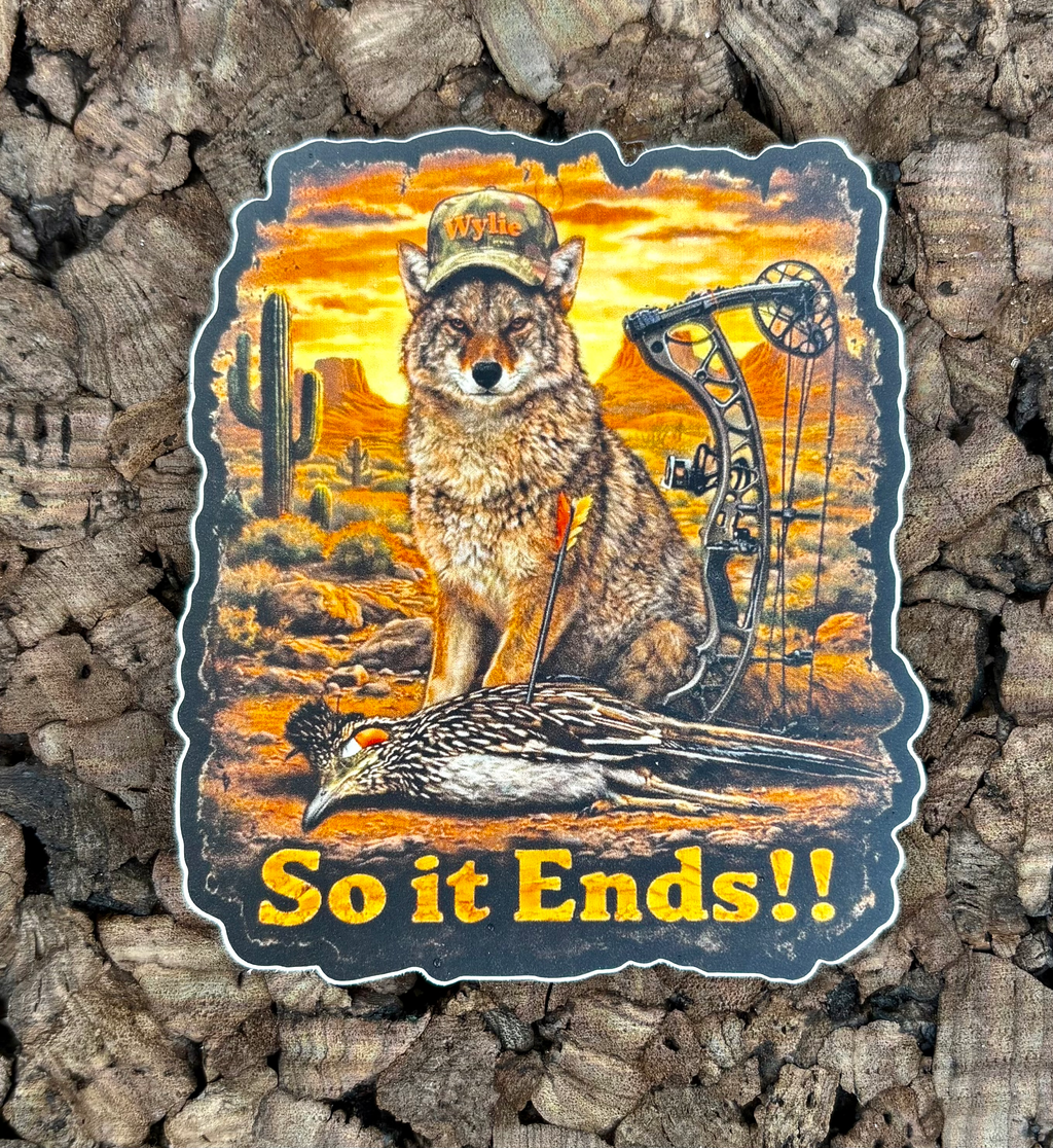 Coyote Waterproof Vinyl Decal 4" So it ends...Funny Coyote Sticker