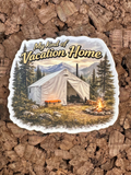Camping Waterproof/Vinyl Decal 4" My Kind of Vacation Home Sticker